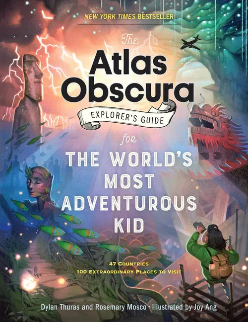 The Atlas Obscura Explorer's Guide for the World's Most Adventurous Kid - Paperback