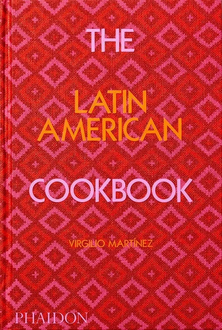 The Latin American Cookbook - Hardcover
