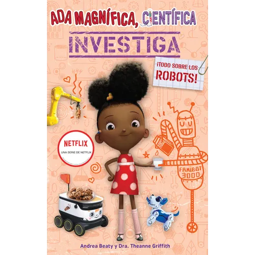 ADA Magnífica, Científica, Investiga: Todo Sobre Los Robots / ADA Twist, Scientist: Rockin' Robots! - Paperback