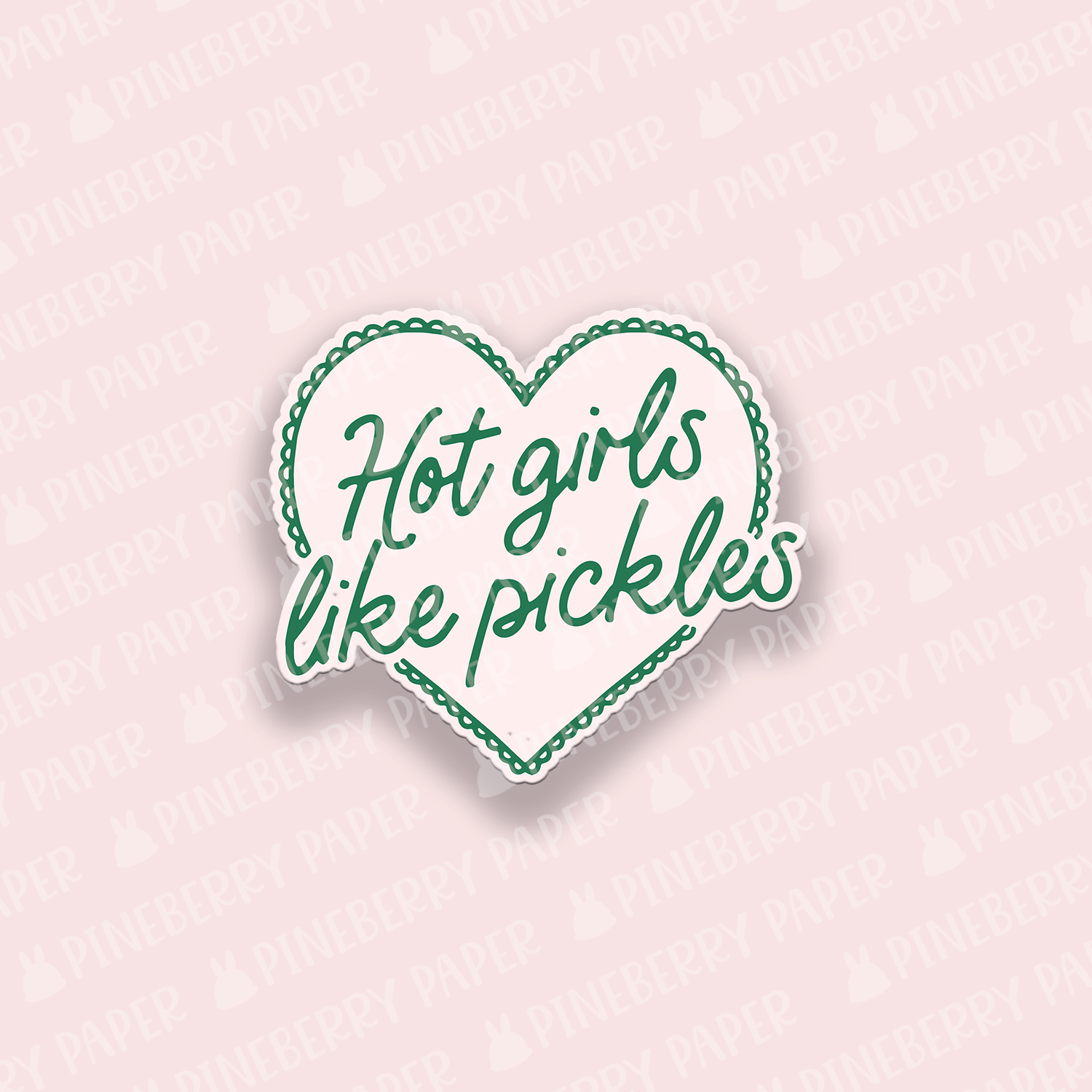 Hot Girls Like Pickles Vinyl Sticker