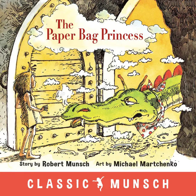 The Paper Bag Princess (Classic Munsch) - Paperback