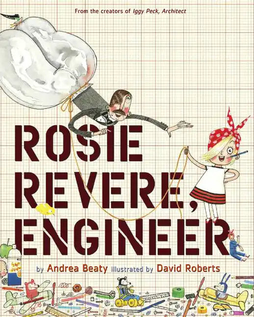 Rosie Revere, Engineer - Hardcover